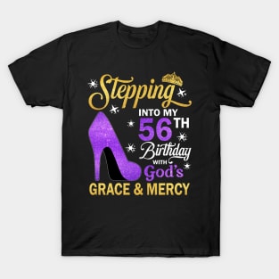 Stepping Into My 56th Birthday With God's Grace & Mercy Bday T-Shirt